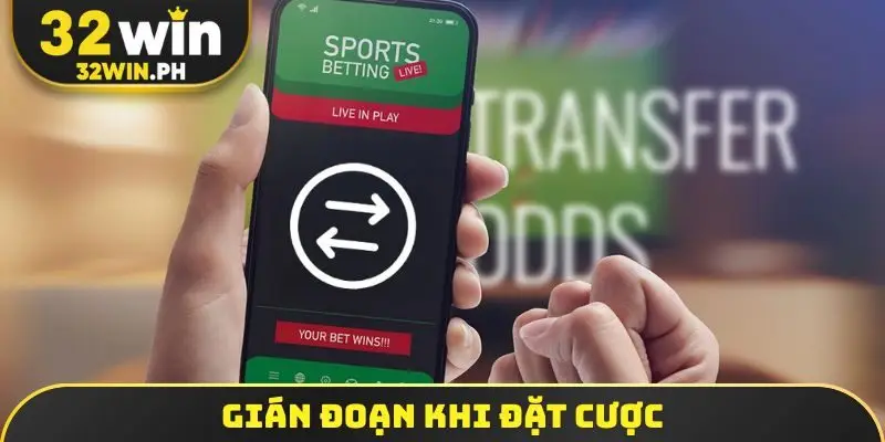 Miễn Trừ Trách Nhiệm 32WIN Gián đoạn khi đặt cược