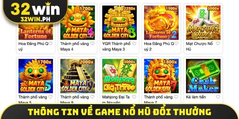 Nổ Hũ Đổi Thưởng - Review 4 Tựa Game Dễ Trúng Lớn Hiện Nay Thông tin khái quát về game nổ hũ đổi thưởng