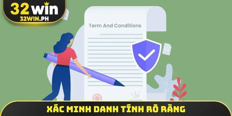 Điều Khoản Điều Kiện 32WIN Xác minh danh tính rõ ràng