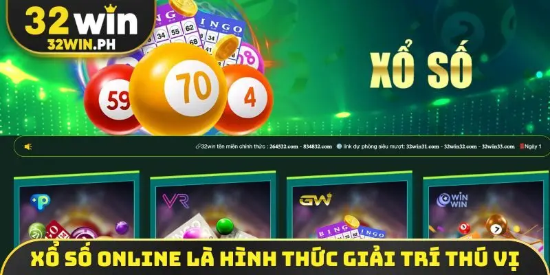 Xổ số online là hình thức giải trí thú vị